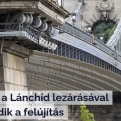 Teljesen lezárták a Lánchídat, legközelebb 2022 decemberében mehetünk át rajta