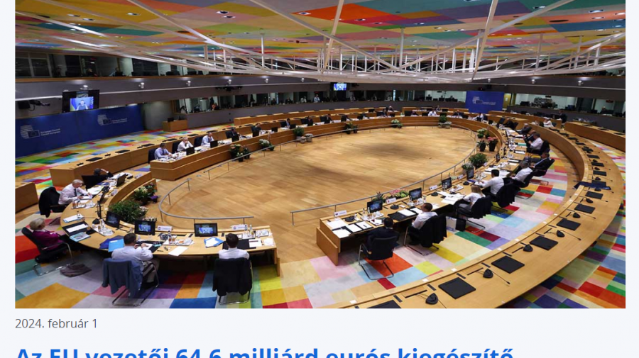 Ülésezett az Európai Tanács. A rendkívüli ülés tartalmai. 2024. február 1.